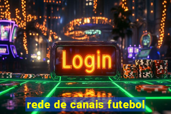 rede de canais futebol